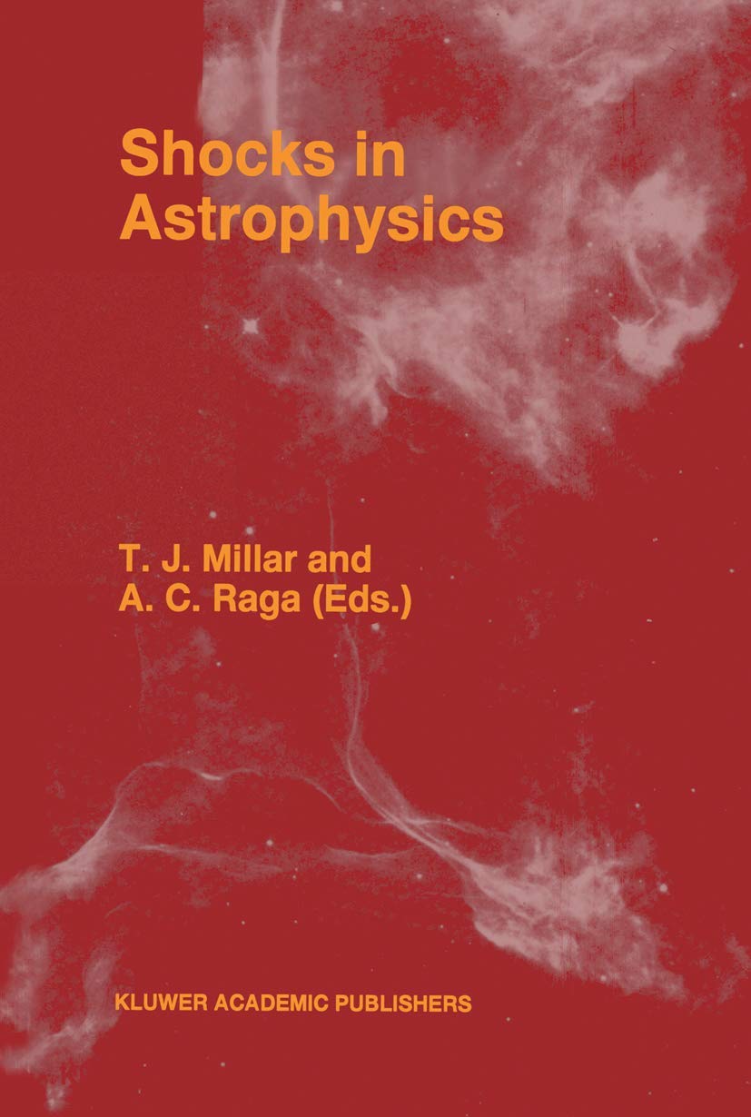 Shocks In Astrophysics: Proceedings Of An International Conference Held At Umist, Manchester, England From January 912, 1995