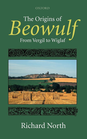 The Origins of Beowulf: From Vergil to Wiglaf,Used