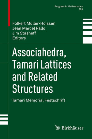 Associahedra, Tamari Lattices and Related Structures: Tamari Memorial Festschrift (Progress in Mathematics, 299),Used