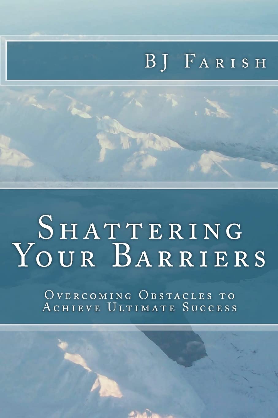 Shattering Your Barriers: Overcoming Obstacles to Achieve Ultimate Success,Used