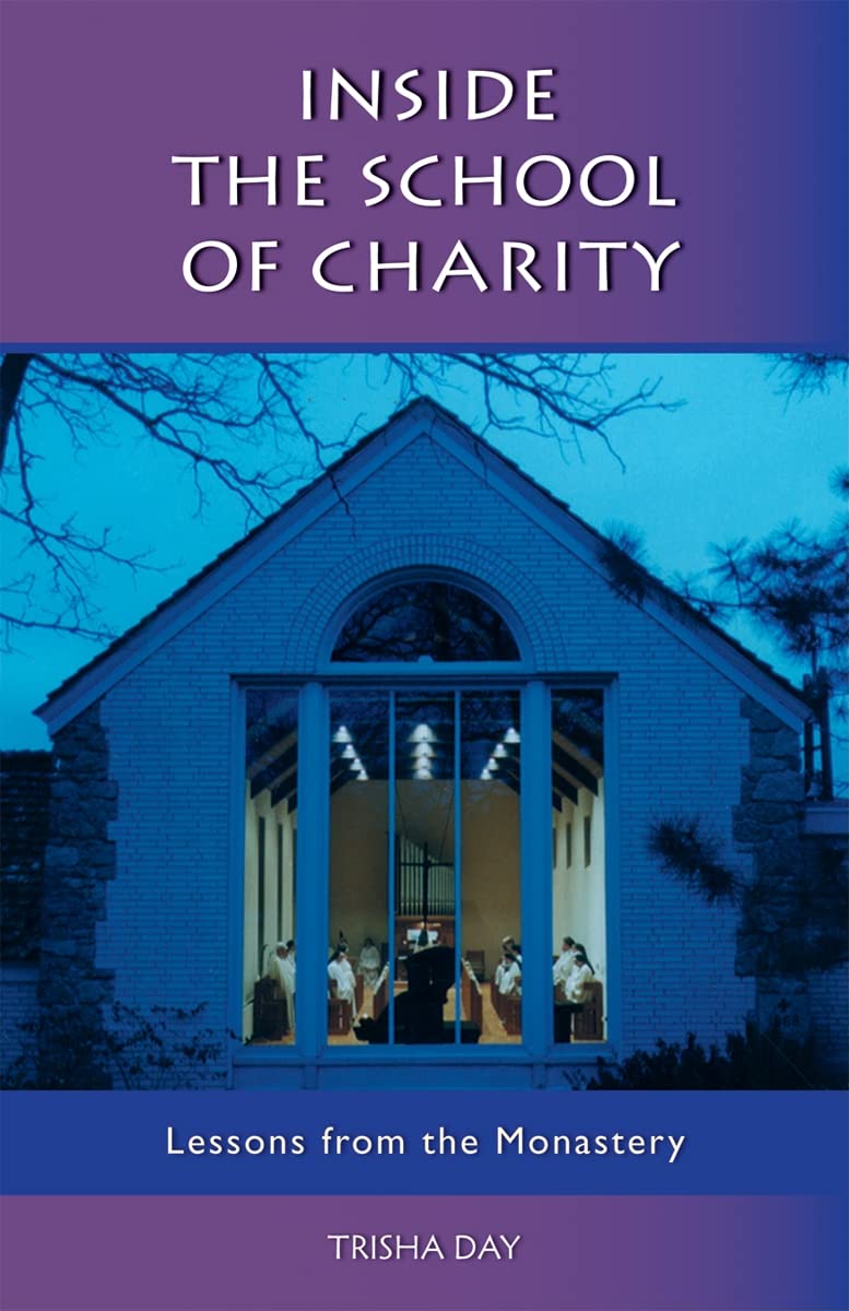 Inside The School Of Charity: Lessons from the Monastery (Volume 20) (Monastic Wisdom Series),Used