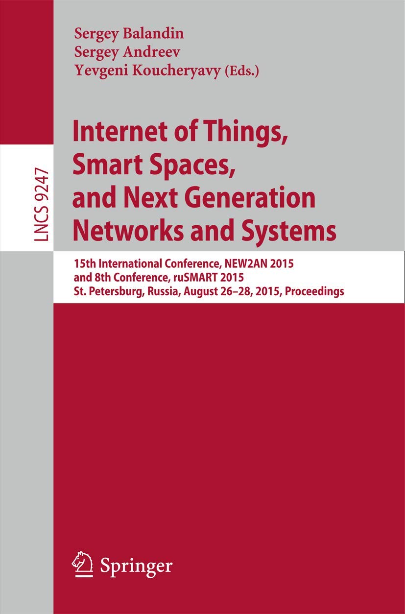 Internet of Things, Smart Spaces, and Next Generation Networks and Systems: 15th International Conference, NEW2AN 2015, and 8th ,Used
