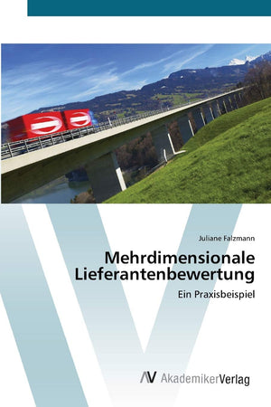 Mehrdimensionale Lieferantenbewertung: Ein Praxisbeispiel (German Edition),Used