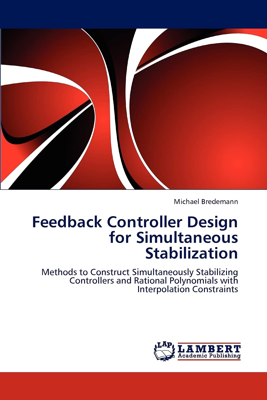 Feedback Controller Design for Simultaneous Stabilization: Methods to Construct Simultaneously Stabilizing Controllers and Ratio,Used