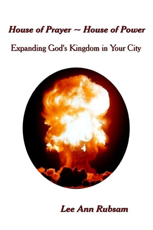 House of Prayer ~ House of Power: Expanding God's Kingdom in Your City,Used