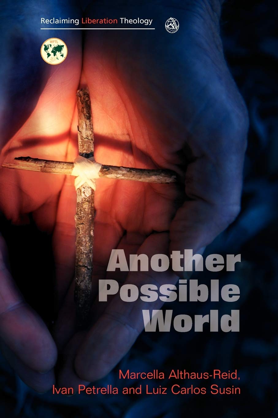 Another Possible World (Reclaiming Liberation Theology),Used