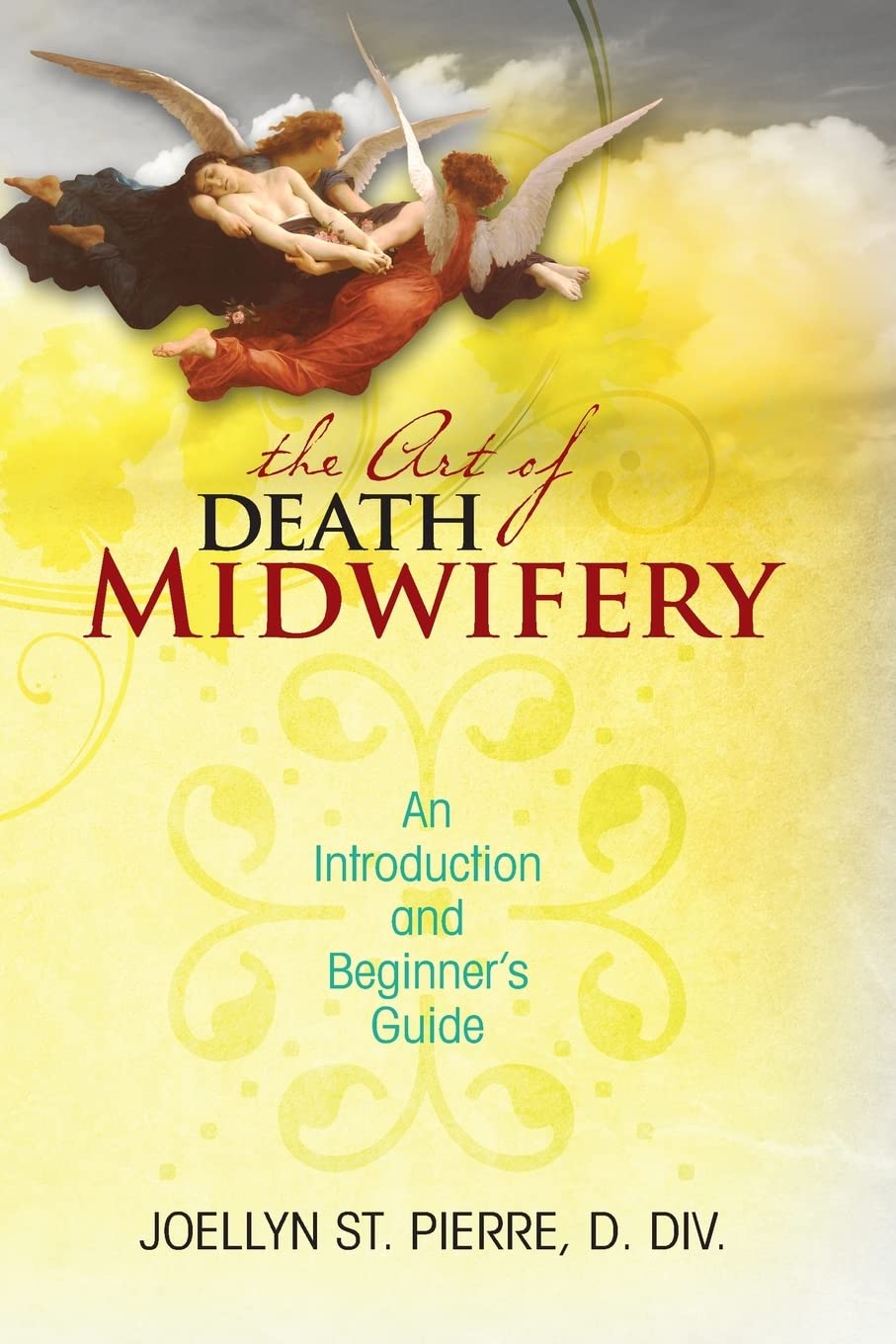The Art Of Death Midwifery: An Introduction And Beginner'S Guide,Used