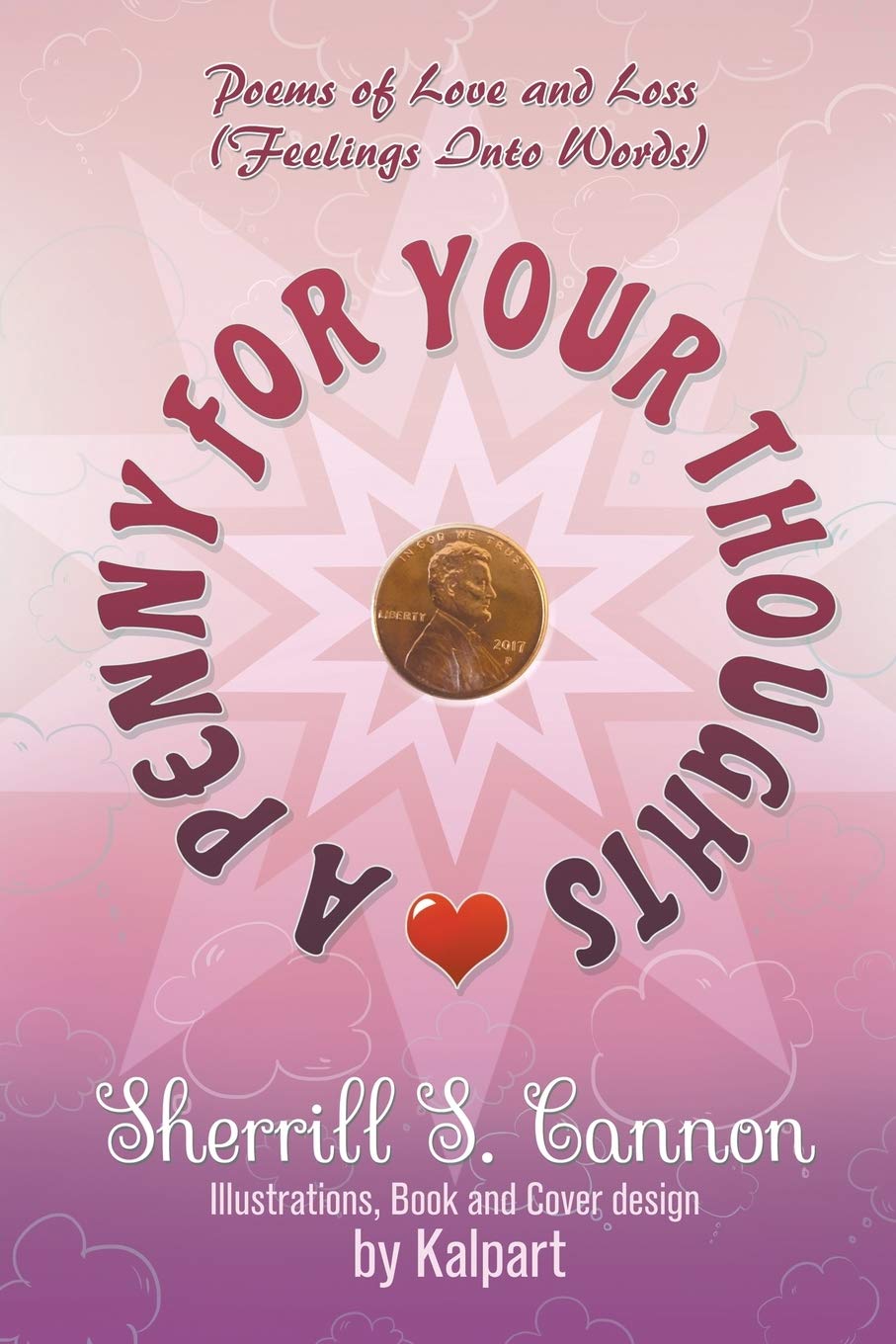 A Penny for Your Thoughts: Poems of Love and Loss (Feelings Into Words),Used