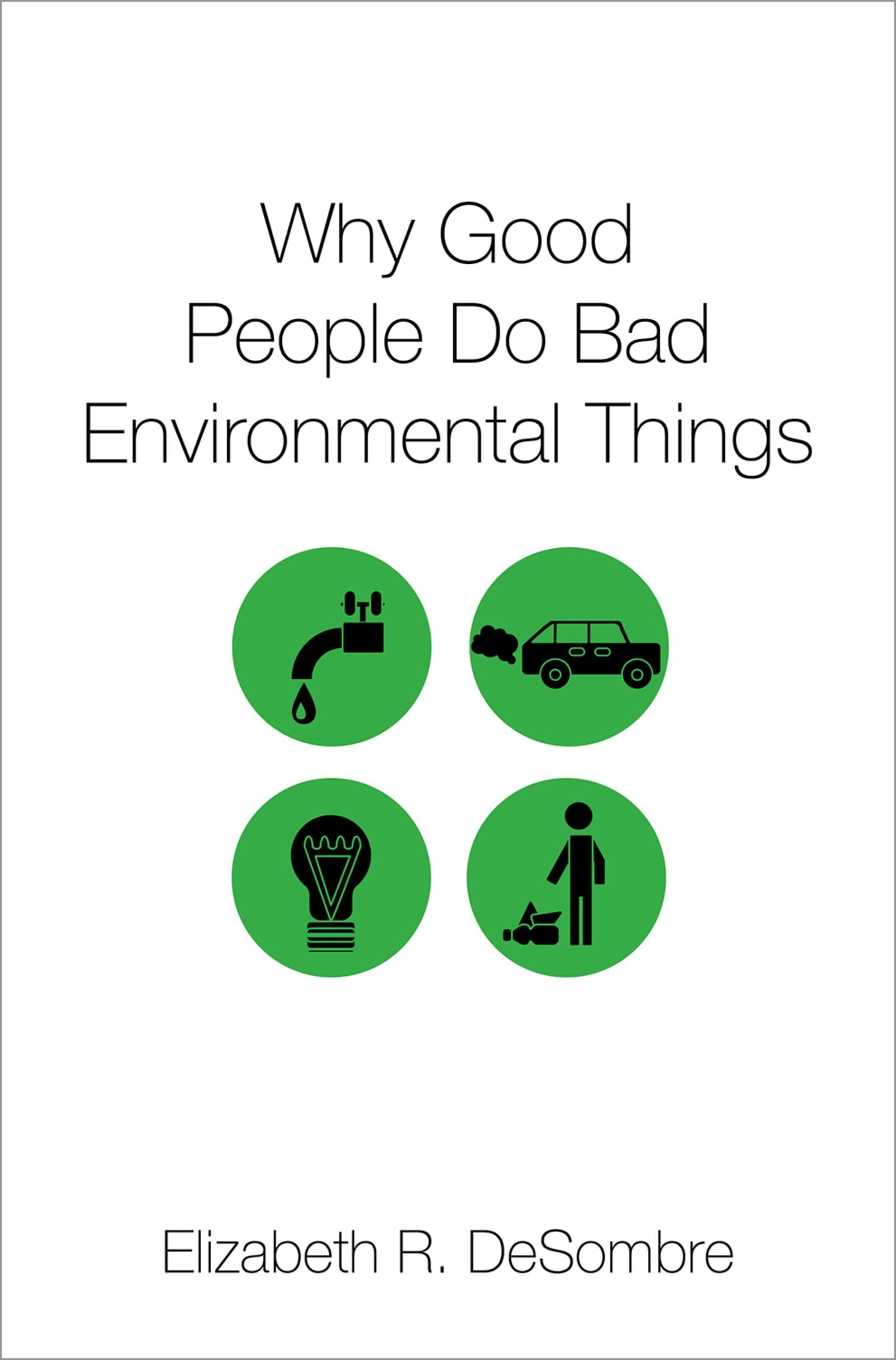 Why Good People Do Bad Environmental Things,Used
