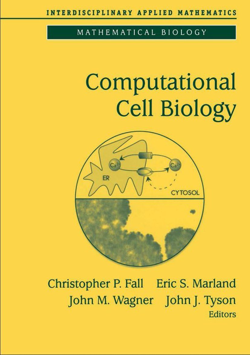 Computational Cell Biology (Interdisciplinary Applied Mathematics, 20),New
