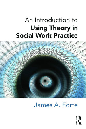 An Introduction to Using Theory in Social Work Practice,Used