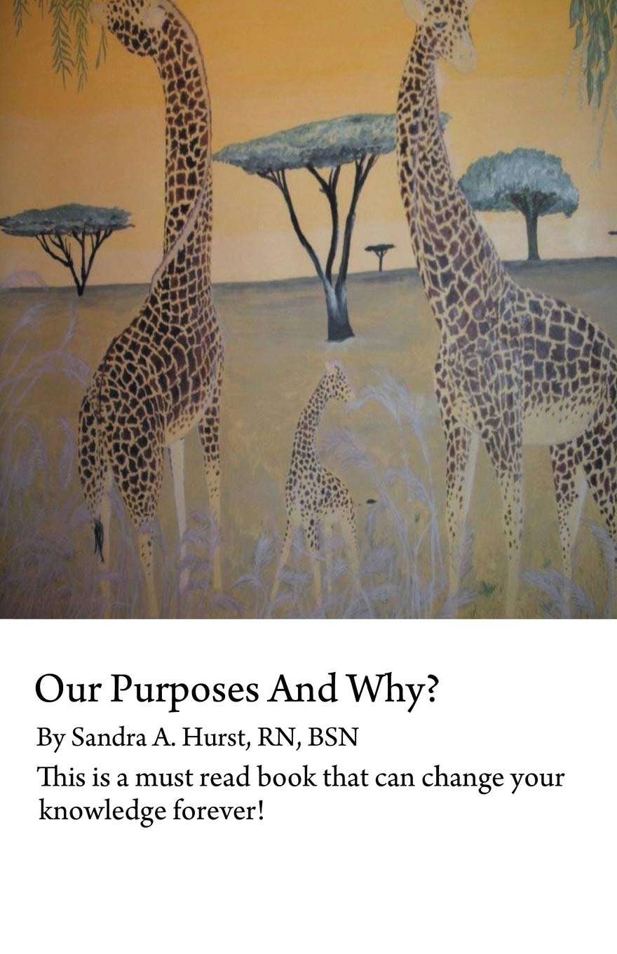 Our Purposes And Why?: This Is A Must Read Book That Can Change Your Knowledge Forever!,Used
