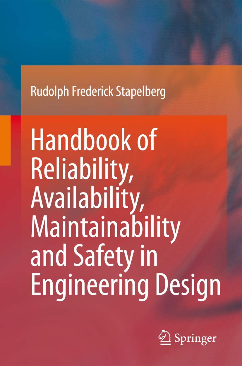Handbook of Reliability, Availability, Maintainability and Safety in Engineering Design,Used