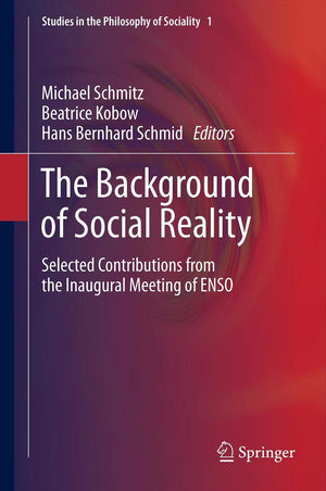 The Background Of Social Reality: Selected Contributions From The Inaugural Meeting Of Enso (Studies In The Philosophy Of Social,Used