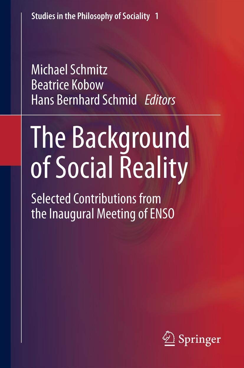 The Background Of Social Reality: Selected Contributions From The Inaugural Meeting Of Enso (Studies In The Philosophy Of Social,Used
