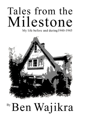 Tales from the Milestone: My Life Before and During 19401945,Used