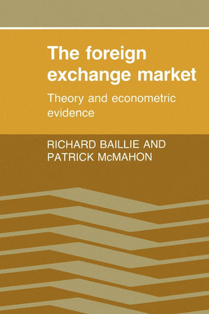 The Foreign Exchange Market: Theory and Econometric Evidence,New