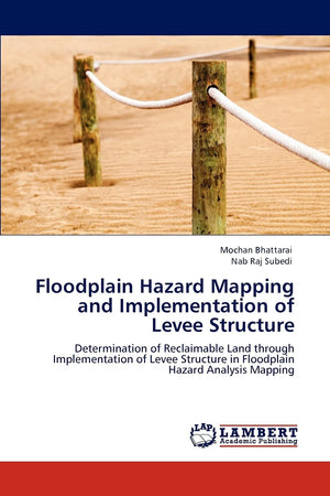 Floodplain Hazard Mapping and Implementation of Levee Structure: Determination of Reclaimable Land through Implementation of Lev,Used