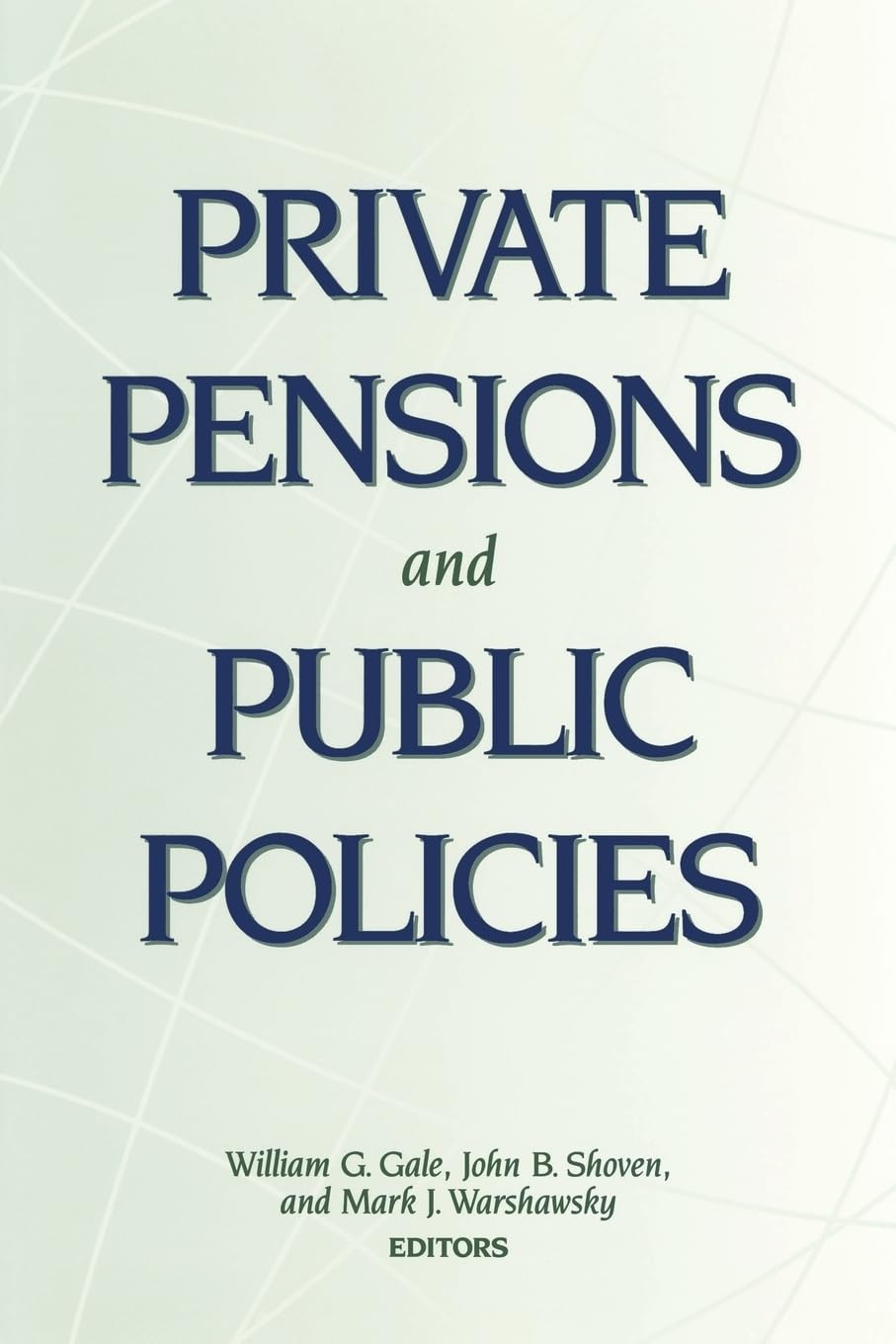 Private Pensions And Public Policies,New