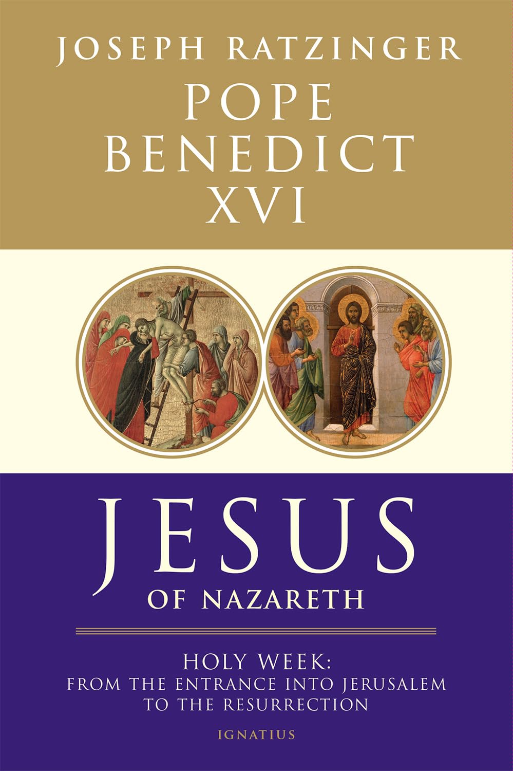 Jesus Of Nazareth: Holy Week: From The Entrance Into Jerusalem To The Resurrection (Volume 2)