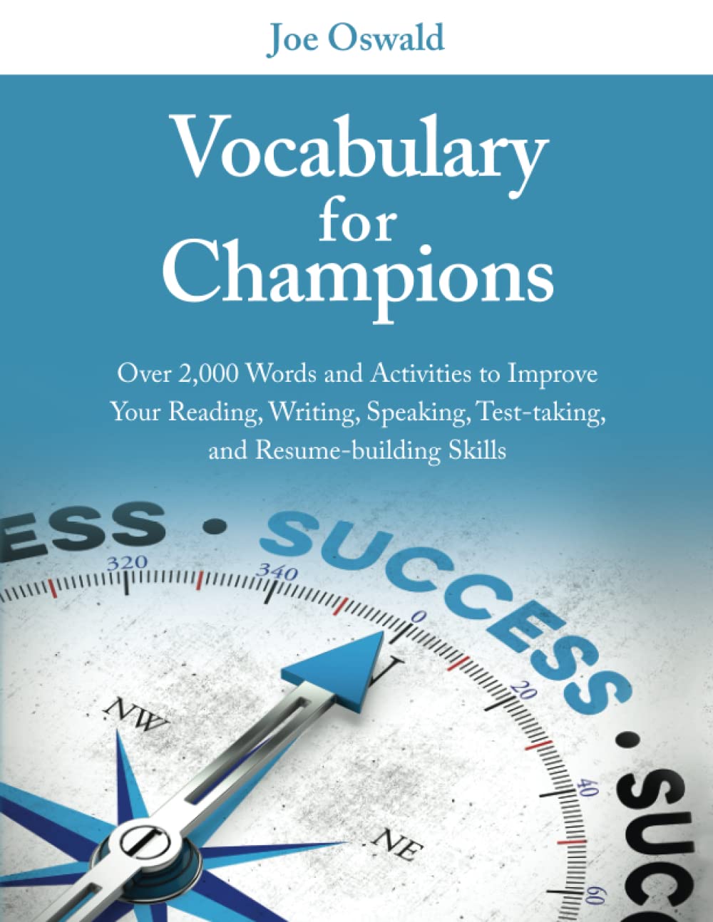 Vocabulary for Champions: Over 2,000 Words and Activities to Improve Your Reading, Writing, Speaking, Testtaking, and Resumebu,Used