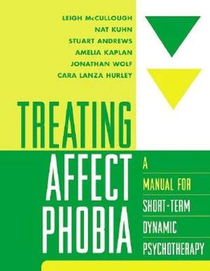 Treating Affect Phobia: A Manual For Shortterm Dynamic Psychotherapy,Used
