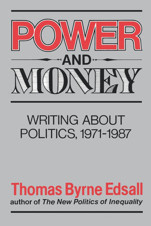 Power and Money: Writings About Politics, 19711987 (Writings on Politics, 19711987),Used