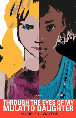 Through the Eyes of My Mulatto Daughter,Used