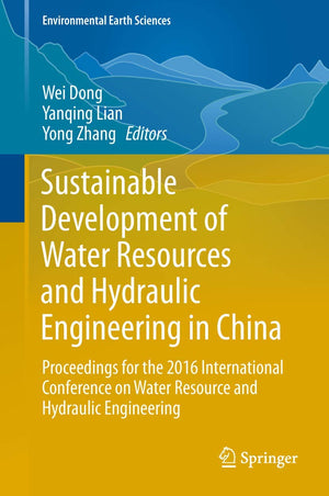 Sustainable Development of Water Resources and Hydraulic Engineering in China: Proceedings for the 2016 International Conference,Used