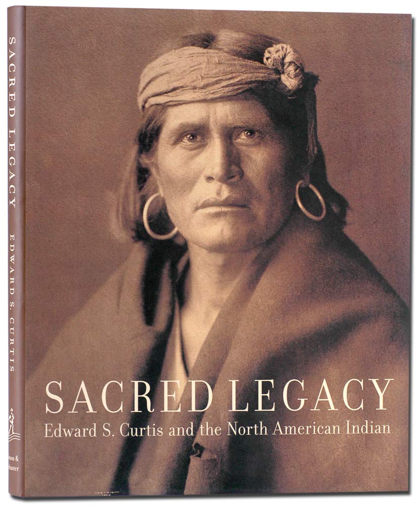 Sacred Legacy: Edward S. Curtis And The North American Indian
