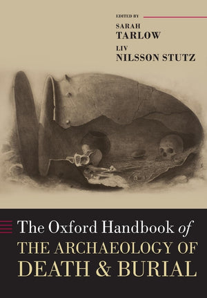 The Oxford Handbook Of The Archaeology Of Death And Burial (Oxford Handbooks),Used