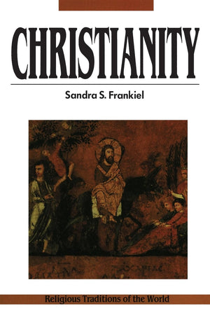 Christianity: A Way of Salvation, Religious Traditions of the World Series,Used