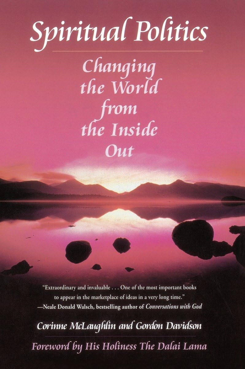 Spiritual Politics: Changing the World from the Inside Out,Used