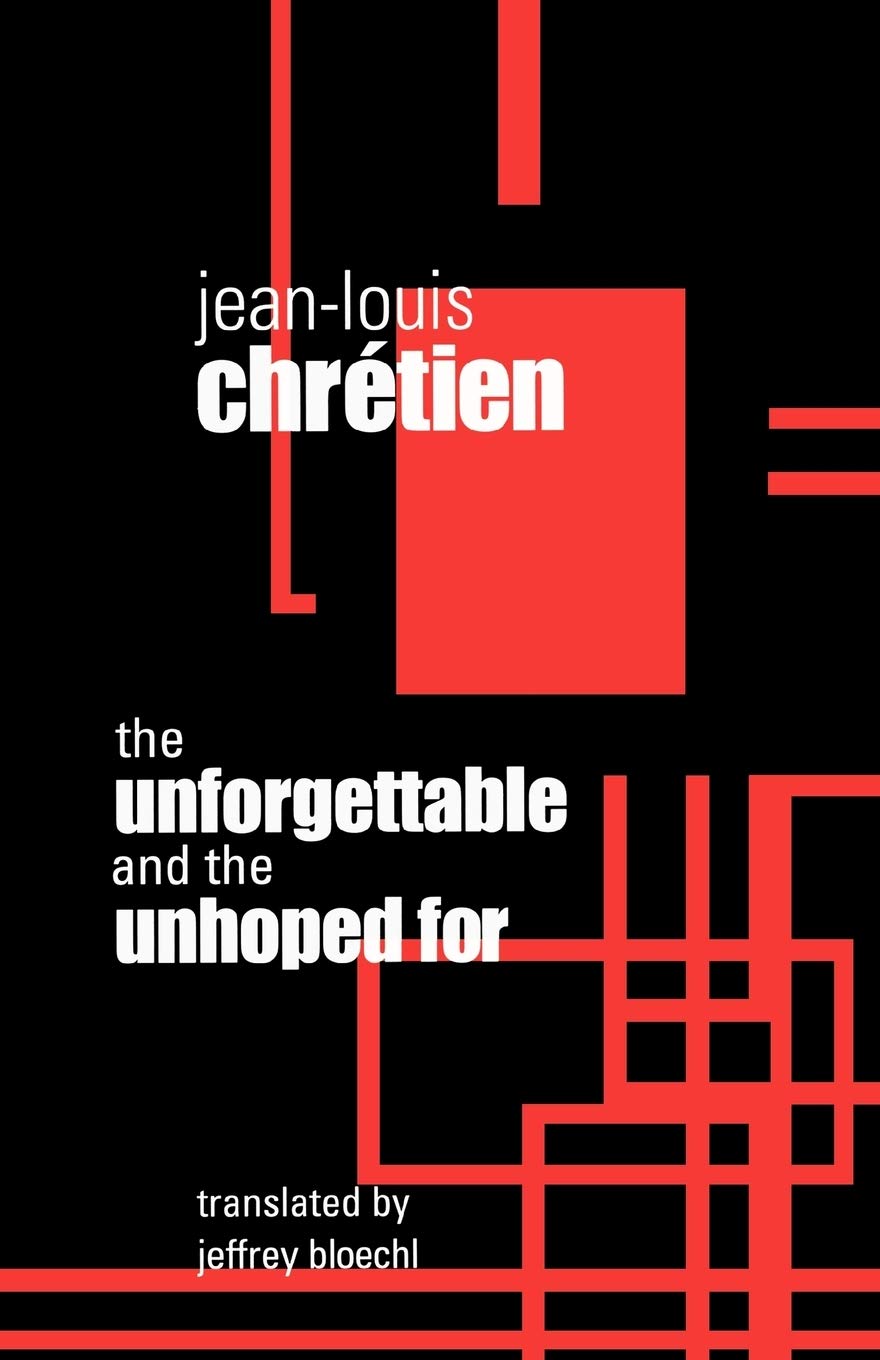 The Unforgettable And The Unhoped For (Perspectives In Continental Philosophy),Used
