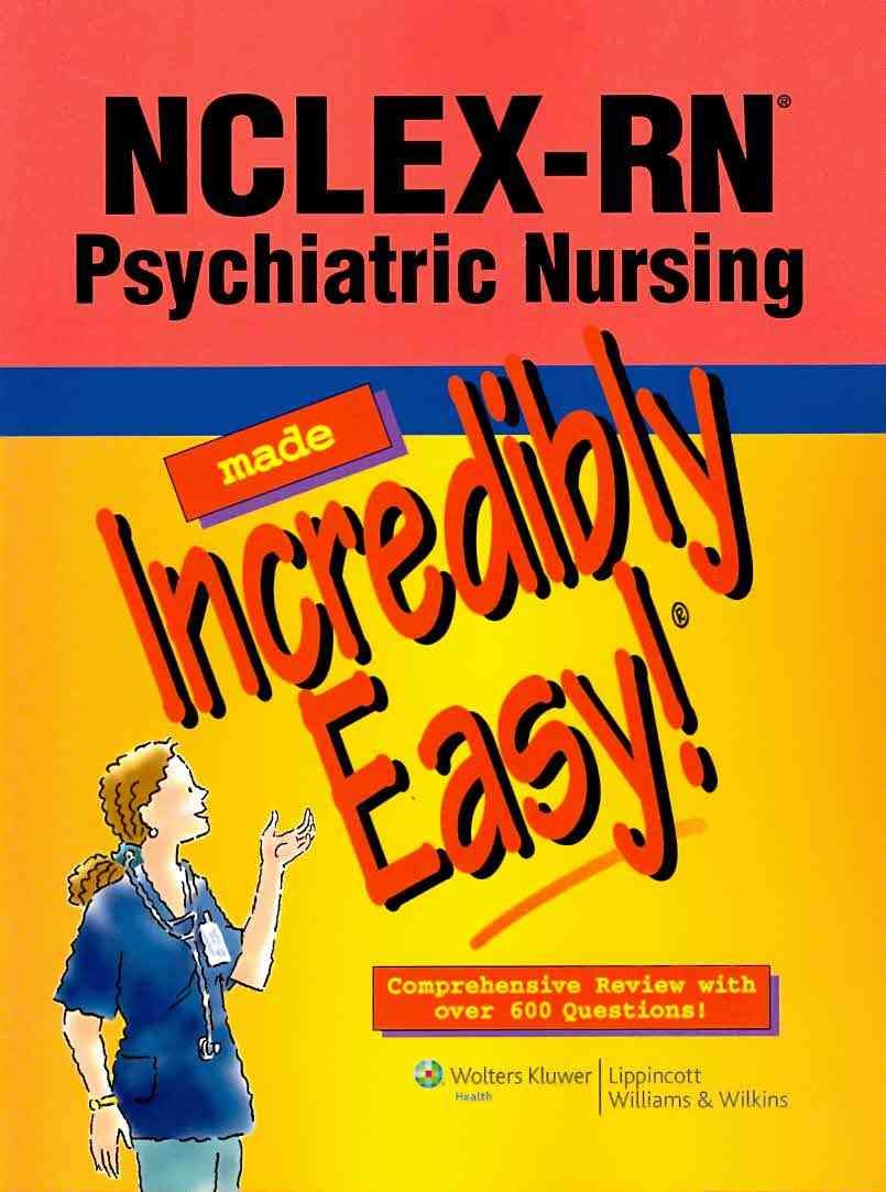 NCLEXRN Psychiatric Nursing Made Incredibly Easy!,Used