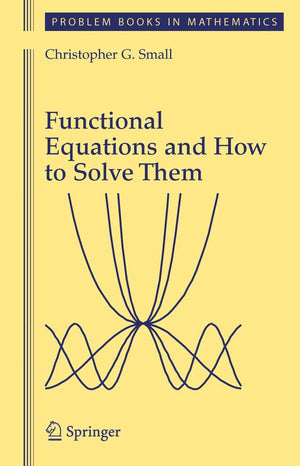 Functional Equations And How To Solve Them (Problem Books In Mathematics),Used
