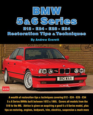 Bmw 5 & 6 Series Restoration Tips & Techniques