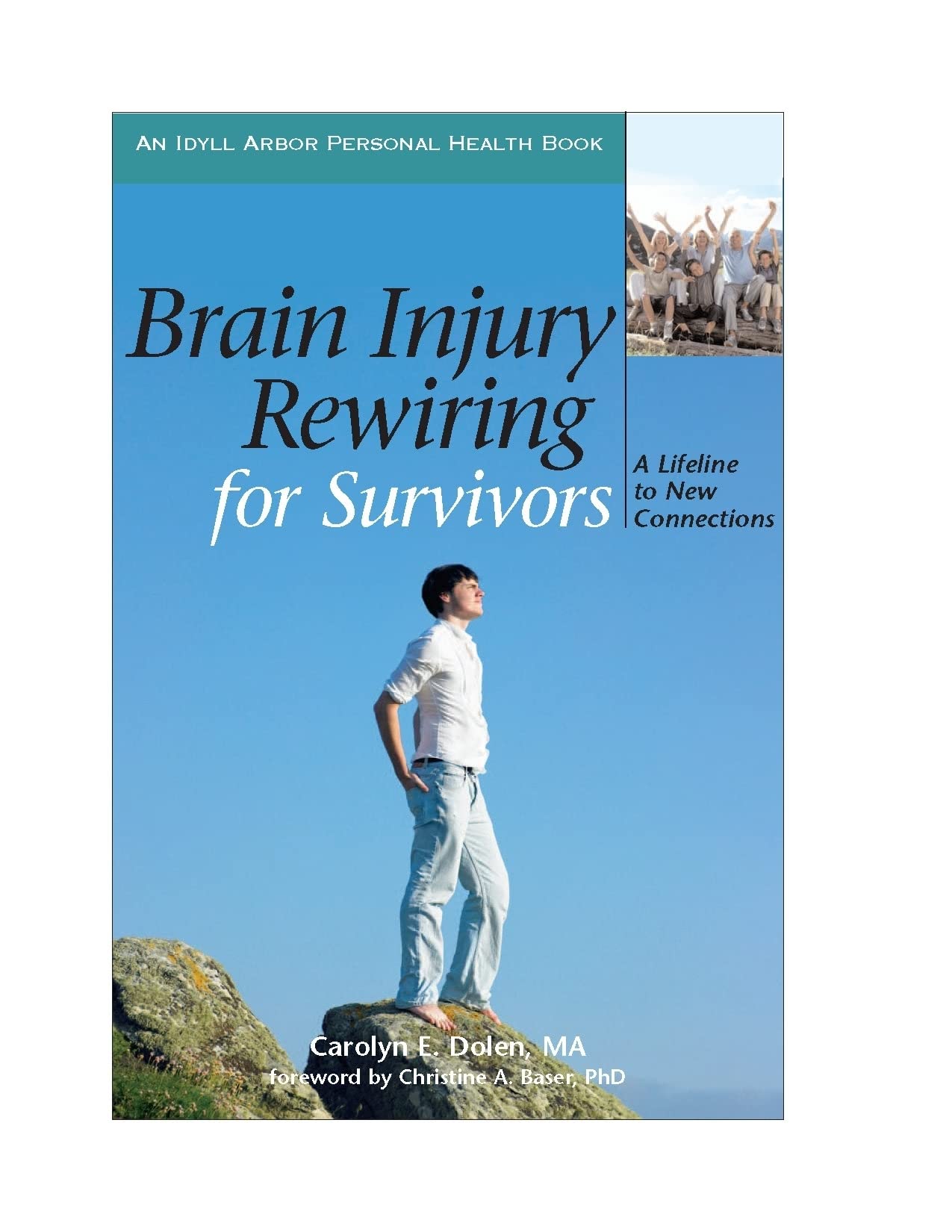 Brain Injury Rewiring For Survivors: A Lifeline To New Connections (Idyll Arbor Personal Health Book)
