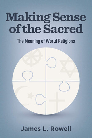Making Sense of the Sacred: The Meaning of World Religions (Regnum Studies in Global Christianity),Used