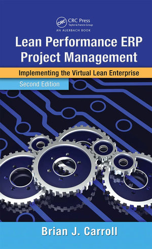 Lean Performance Erp Project Management: Implementing The Virtual Lean Enterprise, Second Edition (Resource Management),Used