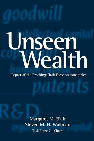 Unseen Wealth: Report Of The Brookings Task Force On Intangibles,Used