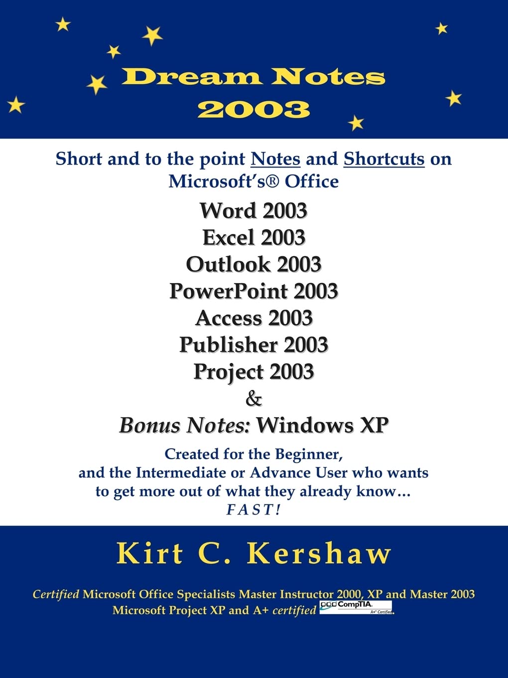 Dream Notes 2003: Short and to the Point Notes and Shortcuts on Microsoft's Office,Used