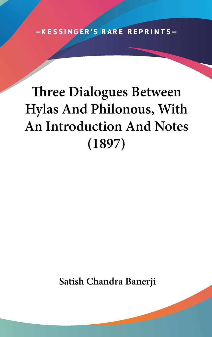 Three Dialogues Between Hylas And Philonous, With An Introduction And Notes (1897),New