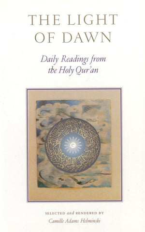 The Light of Dawn: Daily Readings from the Holy Qur'an,Used