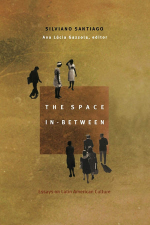 The Space Inbetween: Essays On Latin American Culture (Postcontemporary Interventions),Used