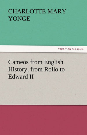 Cameos from English History, from Rollo to Edward II,Used