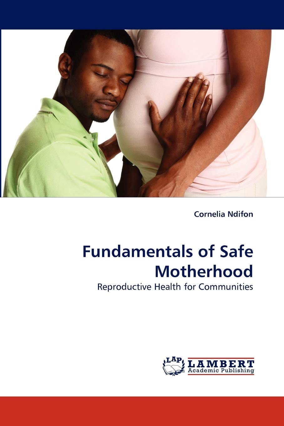 Fundamentals of Safe Motherhood: Reproductive Health for Communities,Used