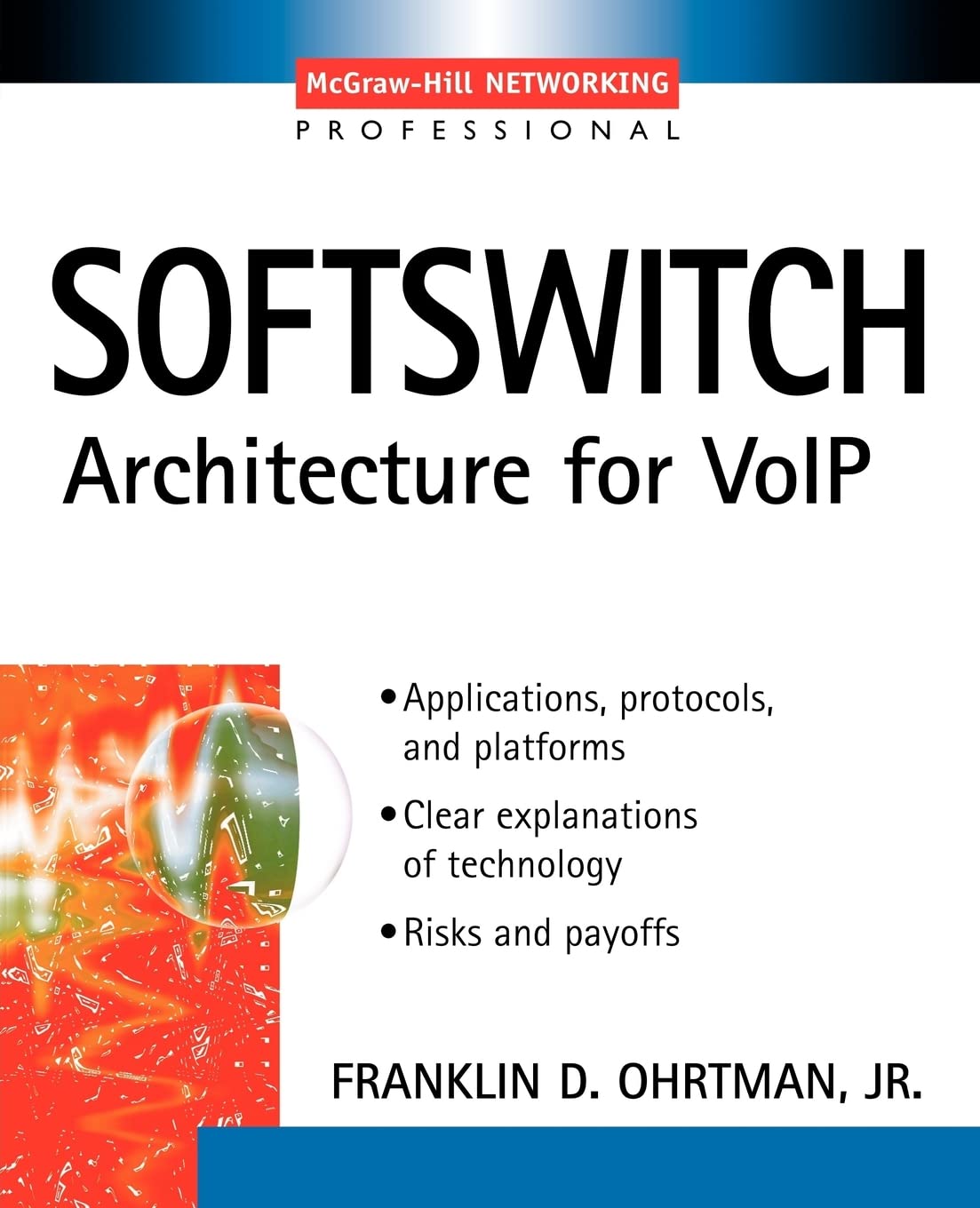 Softswitch : Architecture for VoIP (Professional Telecom),Used