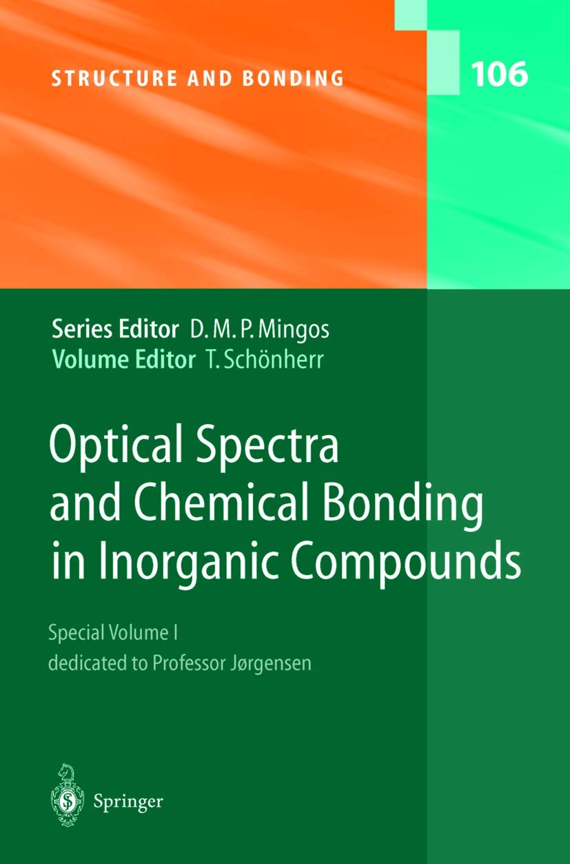 Optical Spectra and Chemical Bonding in Inorganic Compounds: Special Volume Dedicated to Professor Jrgensen I (Structure and B,Used