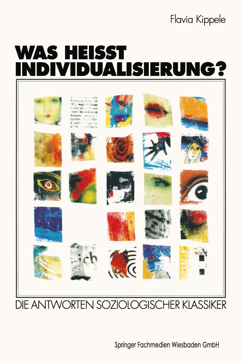 Was heit Individualisierung?: Die Antworten soziologischer Klassiker (German Edition),Used